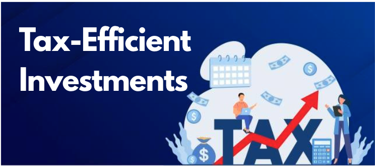 Tax-Efficient Investments: Maximizing Your Returns 2025