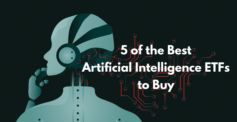 5 of the Best AI ETFs to Buy for 2025